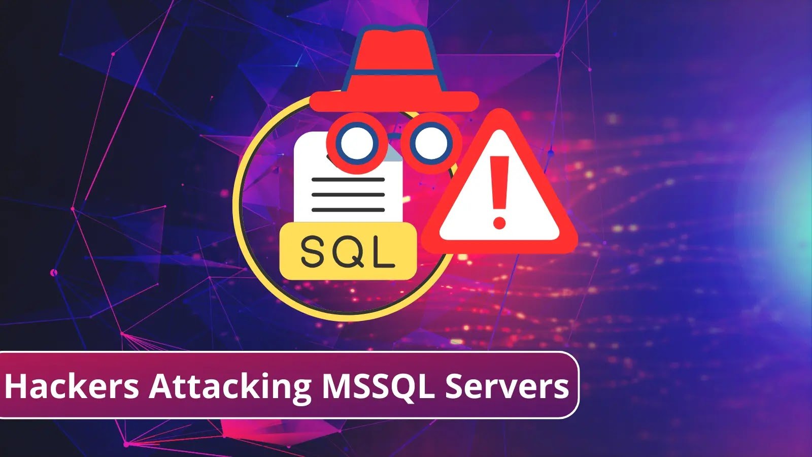 Hackers Attacking MSSQL Servers