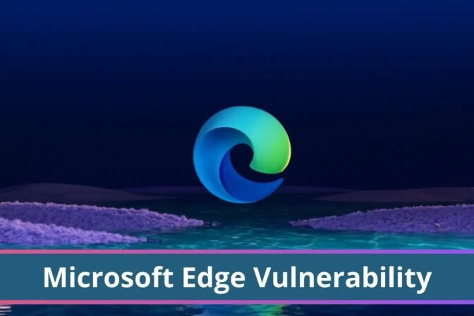 Microsoft Edge Vulnerability Let Attackers Execute Malicious Code