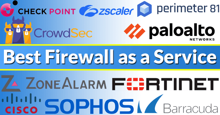 10 Best Firewall as a Service (FWaaS) Providers – 2024