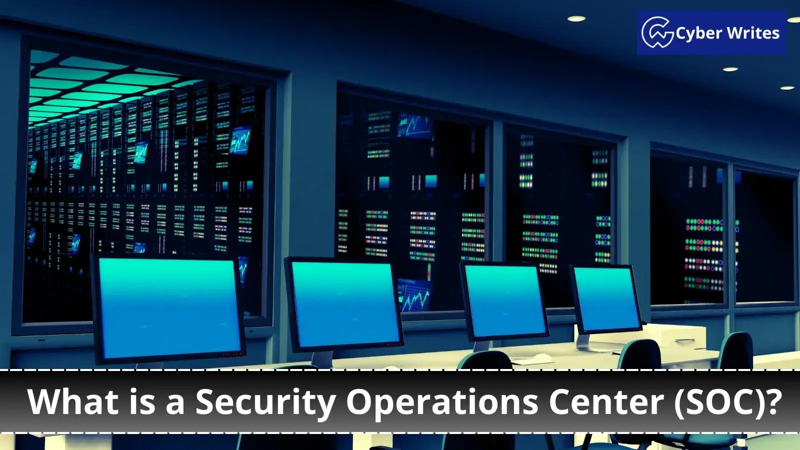 What is a Security Operations Center (SOC)? A Detailed Overview