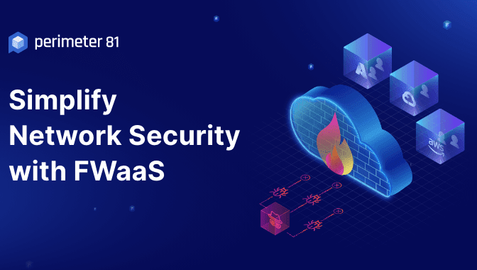 What is Firewall-as-a-Service (FWaaS)? How Does It Work?