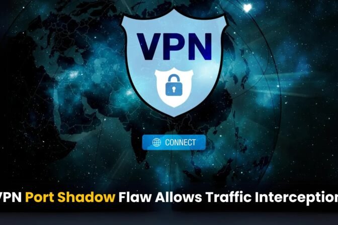 New VPN Port Shadow Vulnerability Let Hackers Intercept Encrypted Traffic