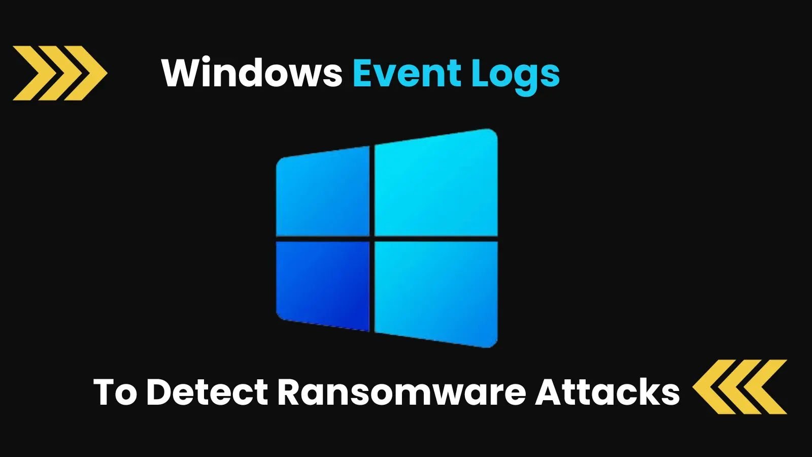 New Research Reveals Windows Event Logs Key to Identifying Ransomware Attacks