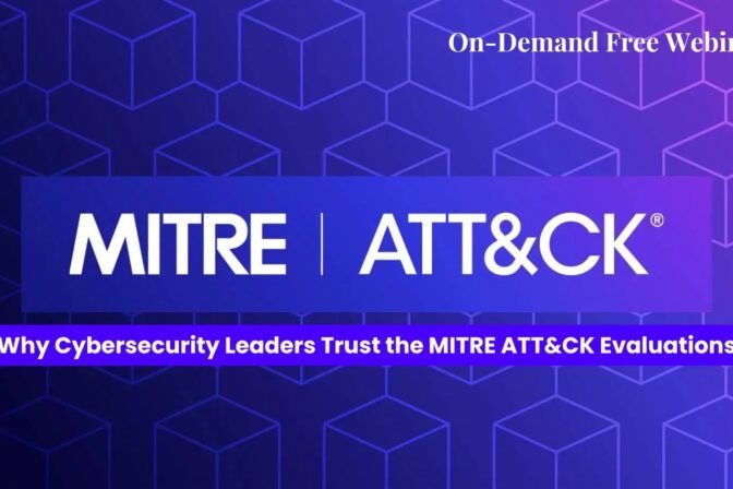 Why Cybersecurity Leaders Trust the MITRE ATT&CK Evaluations