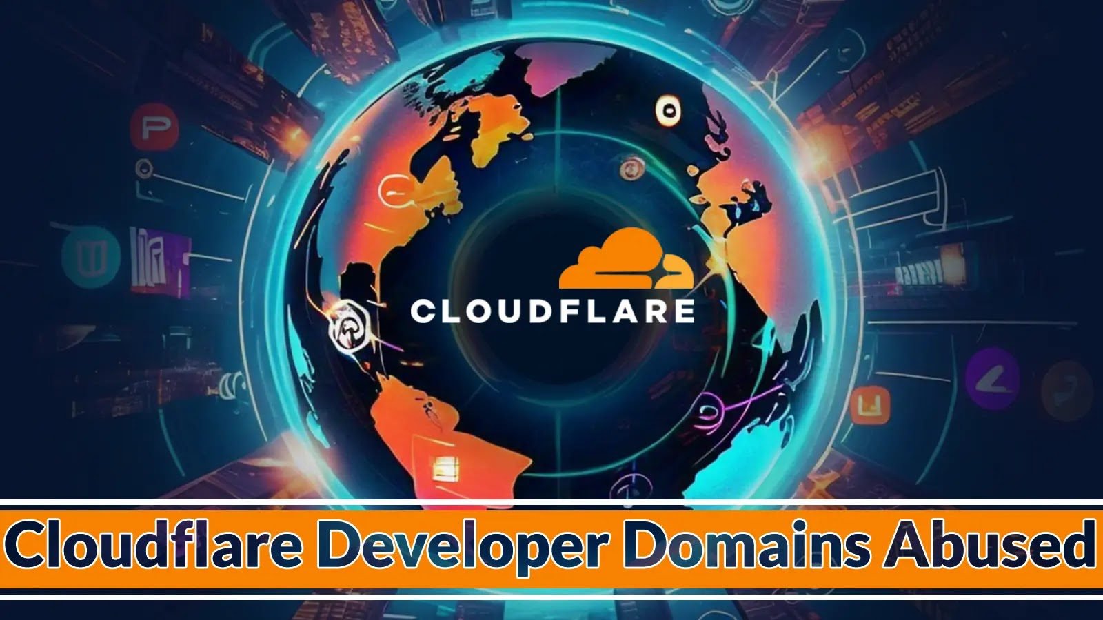 Cloudflare Developer Domains Abused For Cyber Attacks