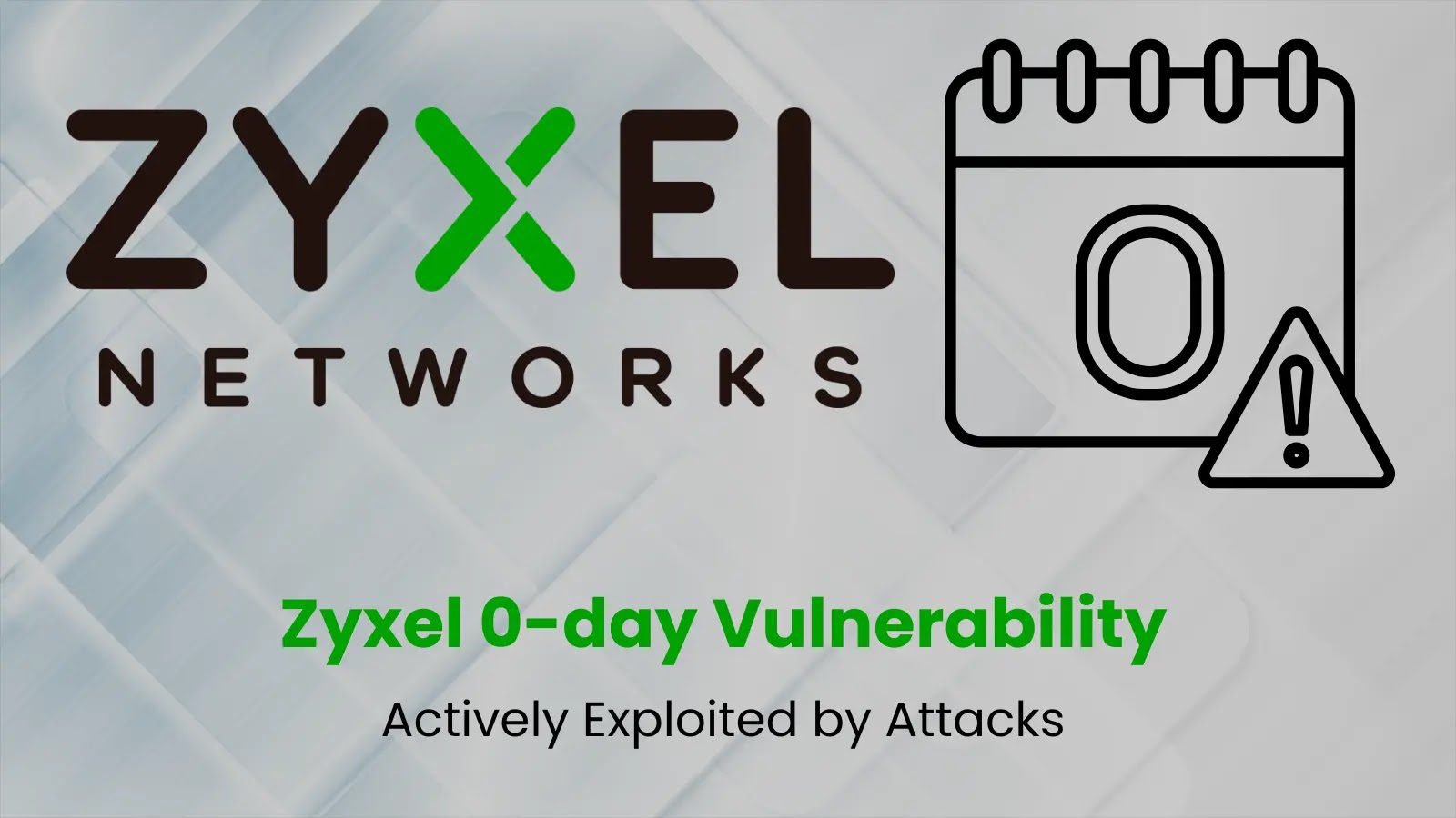 Hackers Actively Exploiting Zyxel 0-day Vulnerability to Execute Arbitrary Commands.