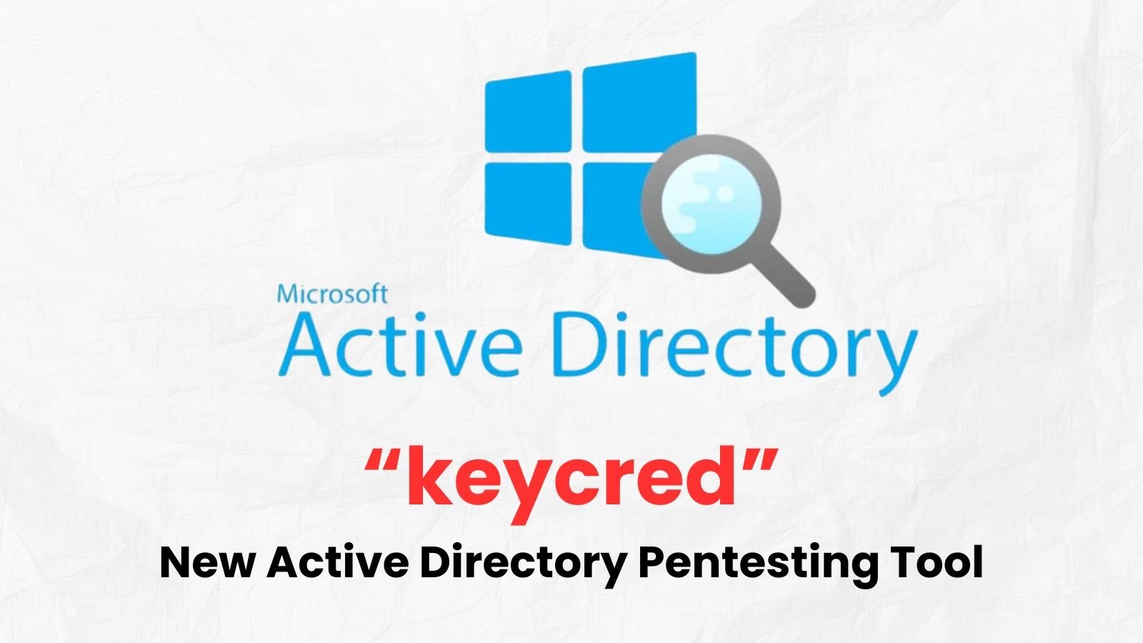 New Active Directory Pentesting Tool to Validate KeyCredentialLink Management