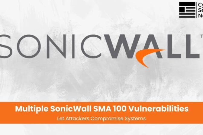 Multiple SonicWall SMA 100 Vulnerabilities Let Attackers Compromise Systems