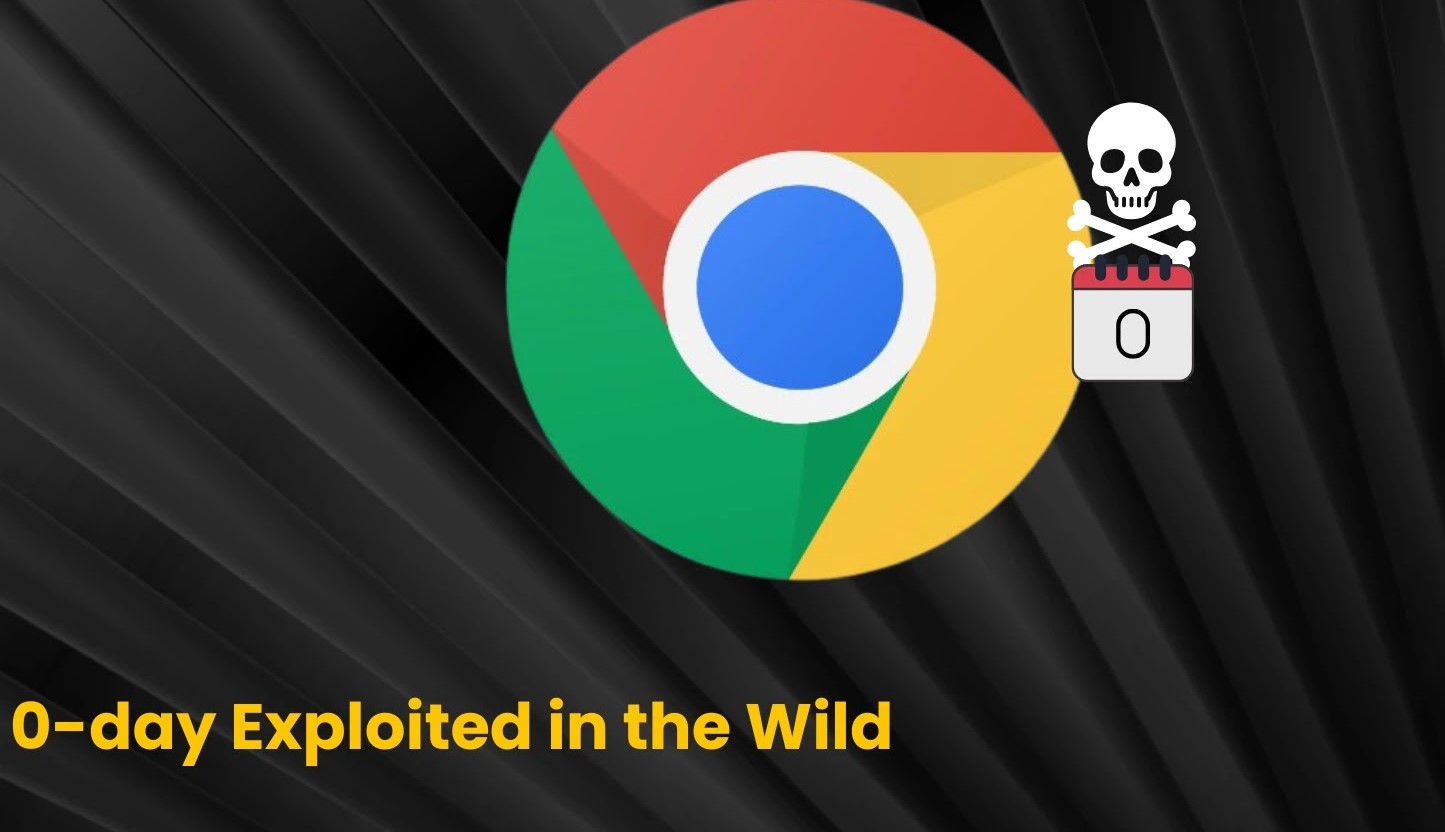 Chrome 0-day Vulnerability Exploited in the Wild