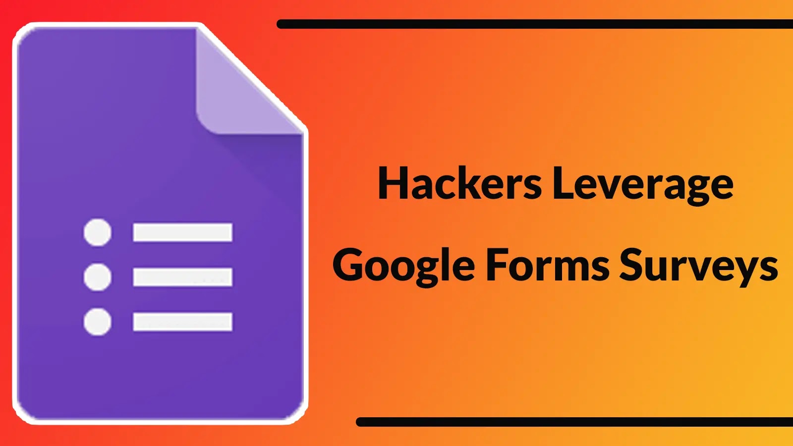 Hackers Leverage Google Forms Surveys to Trick Victims