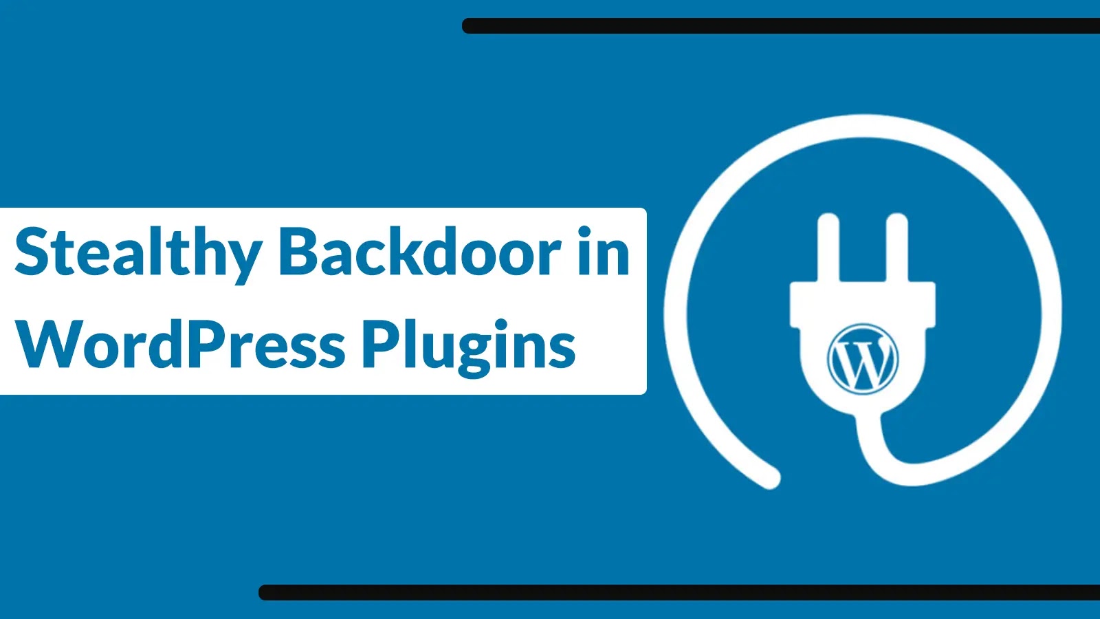 Stealthy Backdoor in WordPress Plugins