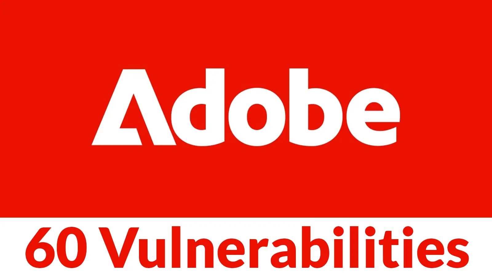 Adobe’s August 2025 Patch Tuesday – 60 Vulnerabilities Patches Across Multiple Products