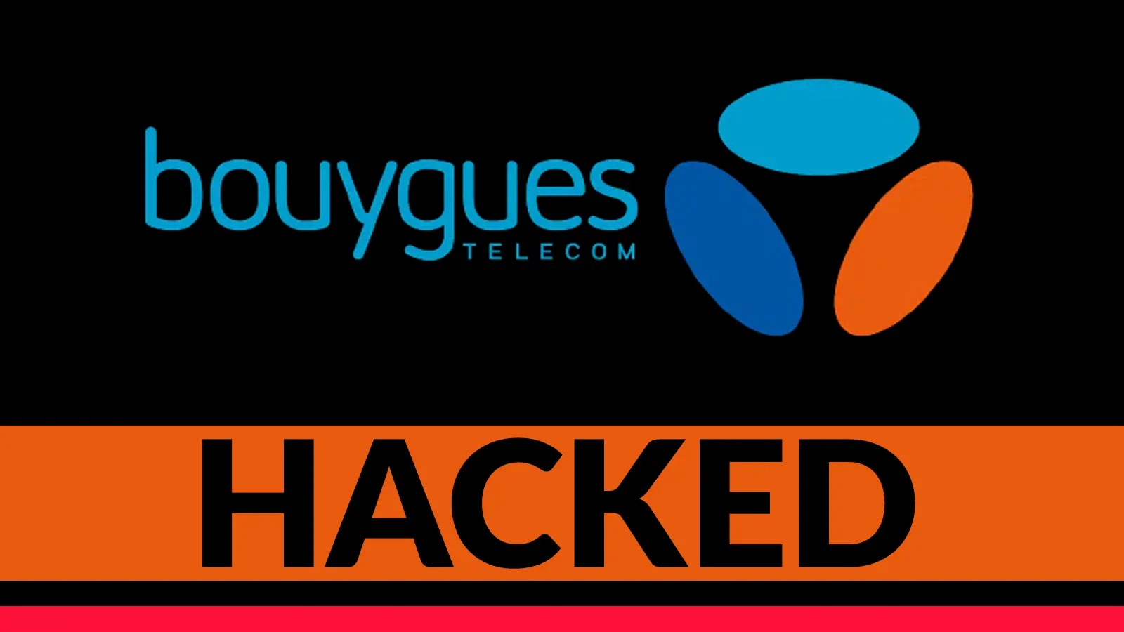 Bouygues Telecom Hacked – 6.4 Million Customers Data Exposed