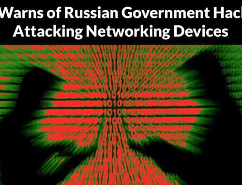 FBI Warns of Russian Government Hackers Attacking Networking Devices of Critical Infrastructure