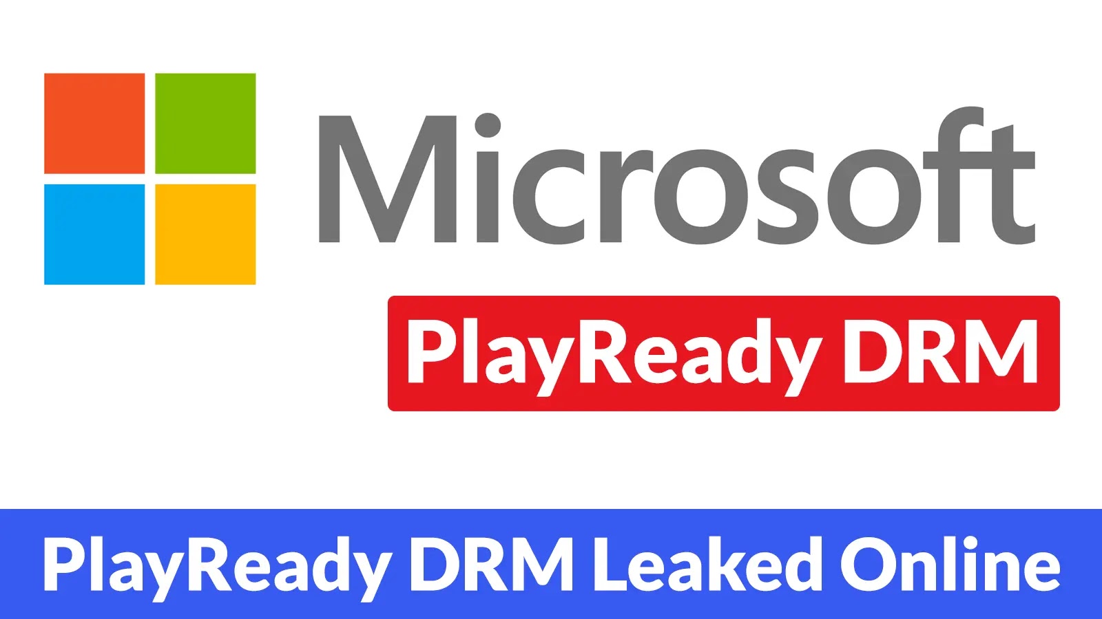Microsoft PlayReady DRM Used by Netflix, Amazon, and Disney+ Leaked Online