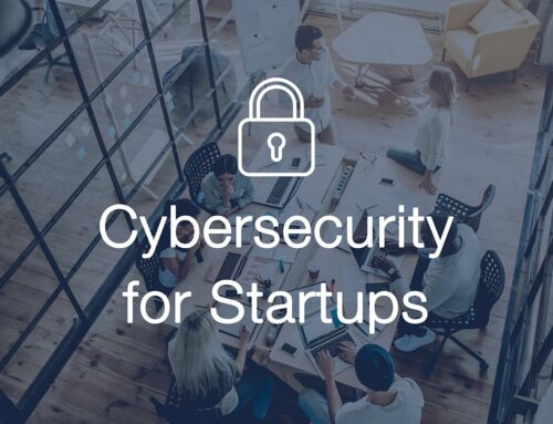 Cybersecurity for Startups: Small Businesses & Budget Solutions Friendly Strategies