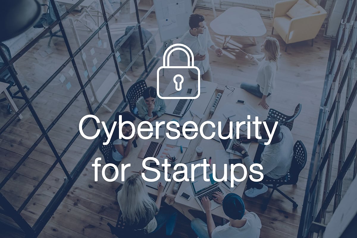 cybersecurity for startups