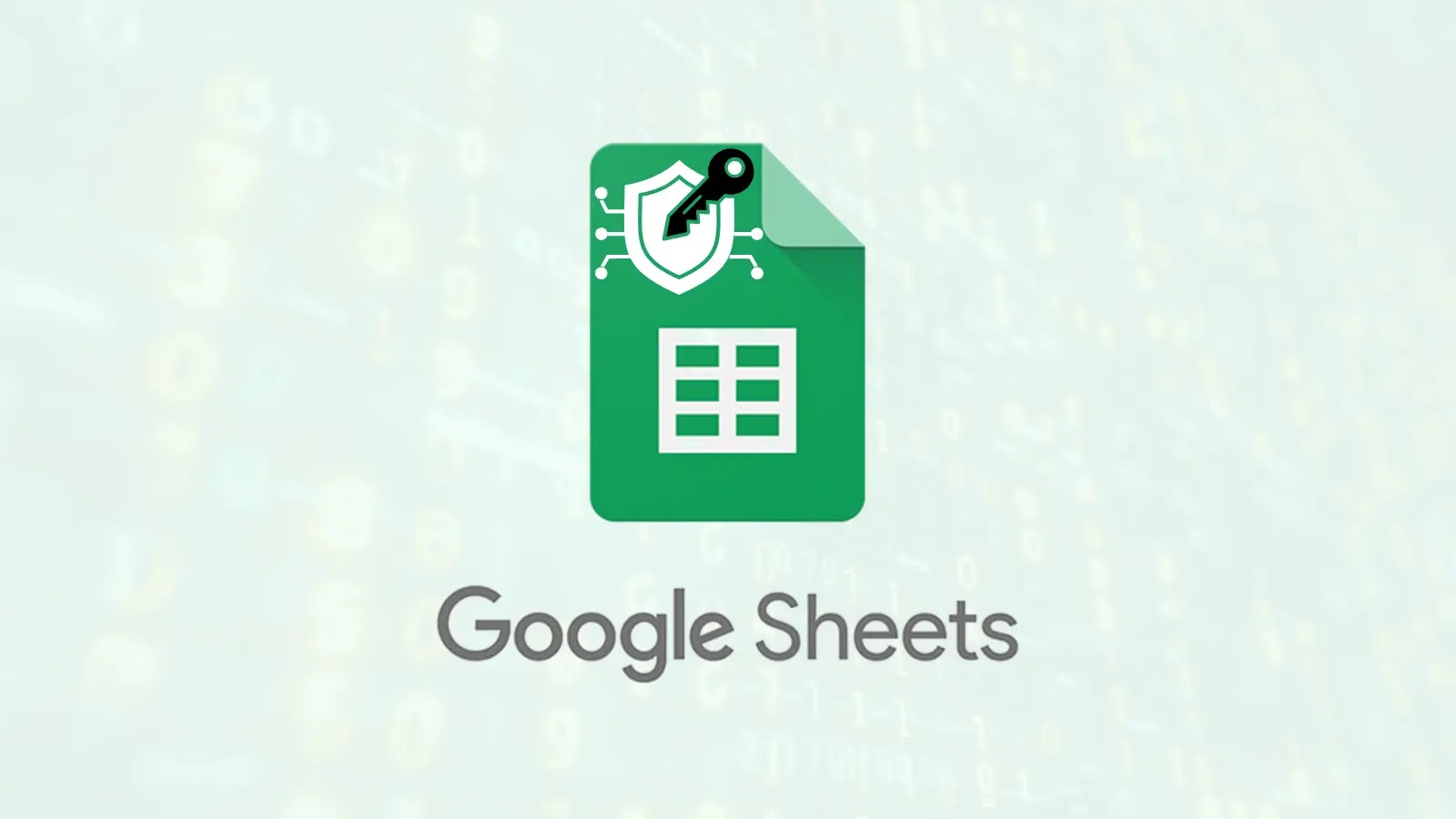 Client-Side Encryption for Google Sheets The image shows the Google Sheets logo with a shield and keyhole icon above it, symbolizing security. The text Google Sheets is written below the logo, with a faint digital background.