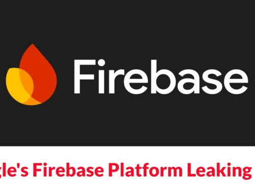 Numerous Applications Using Google’s Firebase Platform Leaking Highly Sensitive Data