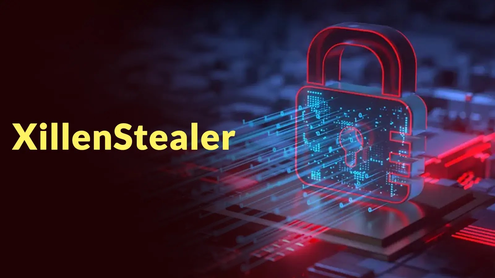 A glowing red padlock with digital circuitry effects sits on a computer chip background. The word XillenStealer is in bold yellow text on the left against a dark gradient backdrop.