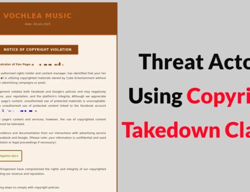 Threat Actors Using Copyright Takedown Claims to Deploy Malware
