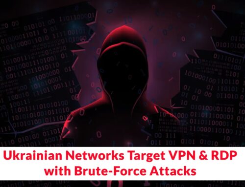 Ukrainian Networks Launch Massive Brute-Force and Password-Spraying Campaigns Targeting SSL VPN and RDP Systems