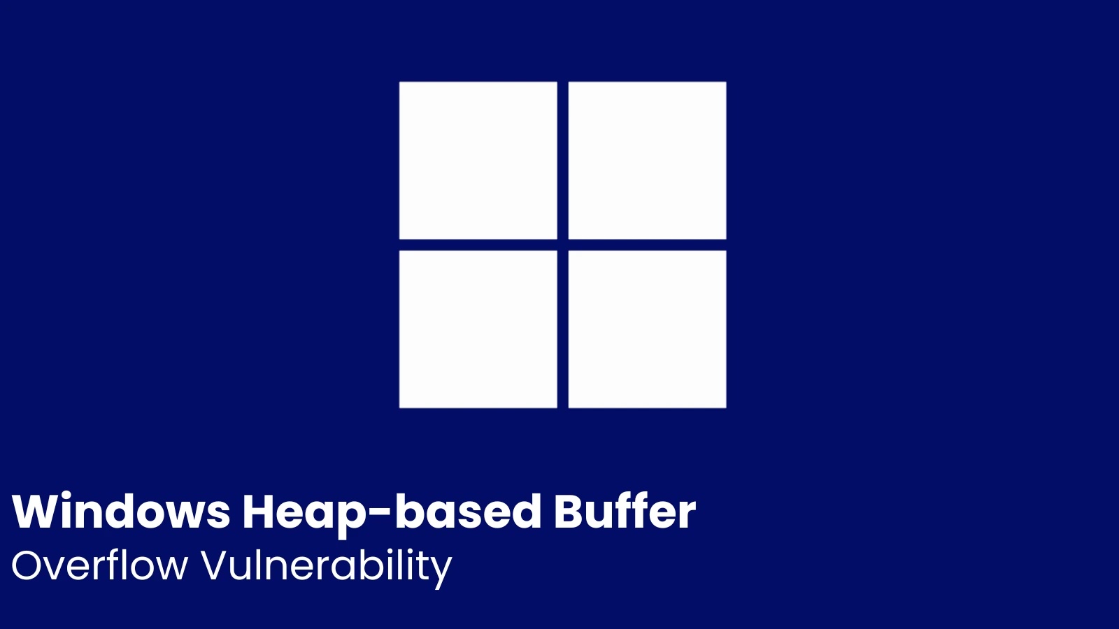 Windows Heap-based Buffer Overflow Vulnerability