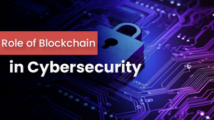 role of blockchain in cybersecurity