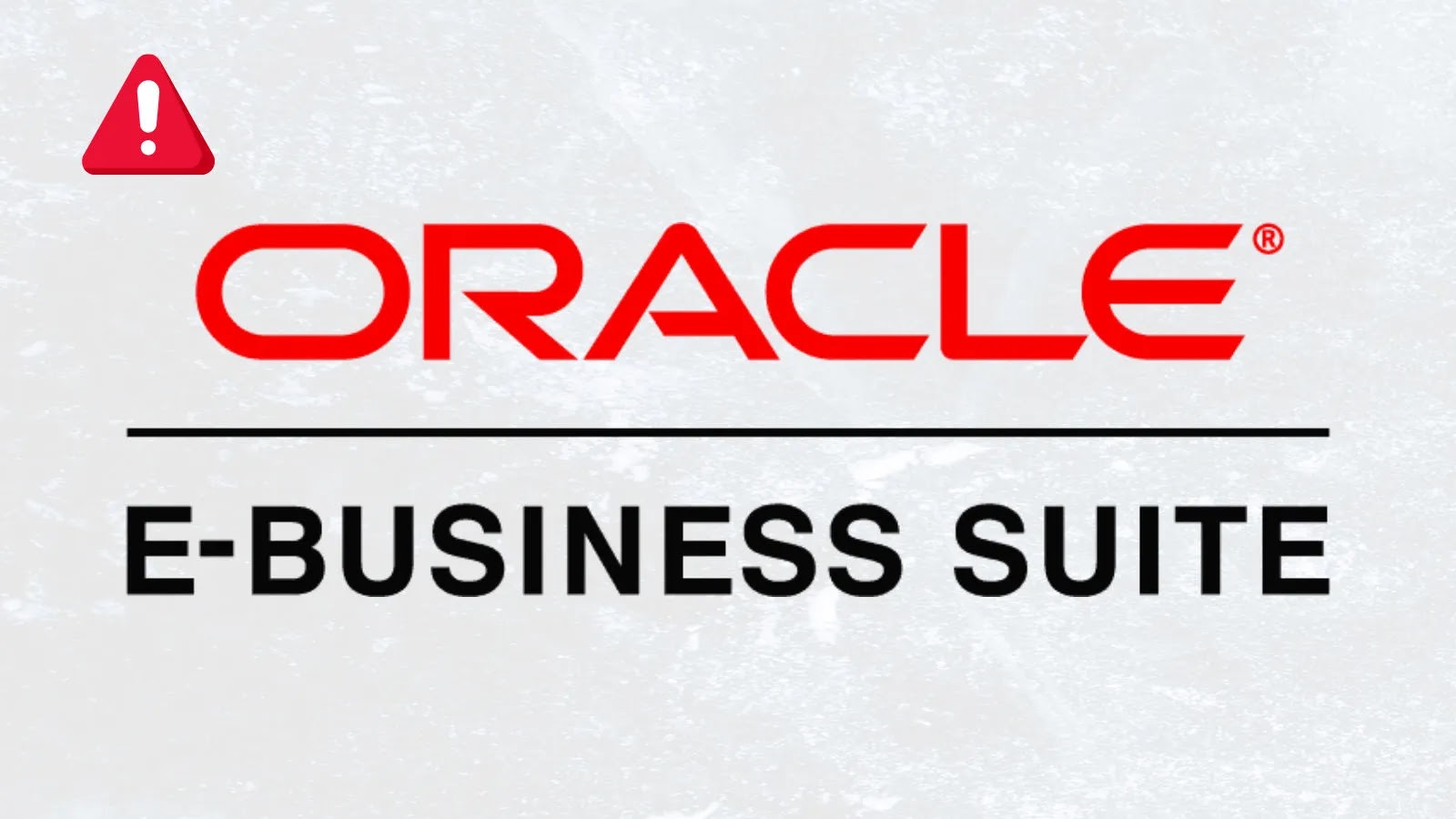 Critical Vulnerabili…_imresizer An exclamation warning icon appears above the red Oracle logo, with E-Business Suite written in bold black text below on a light textured background.