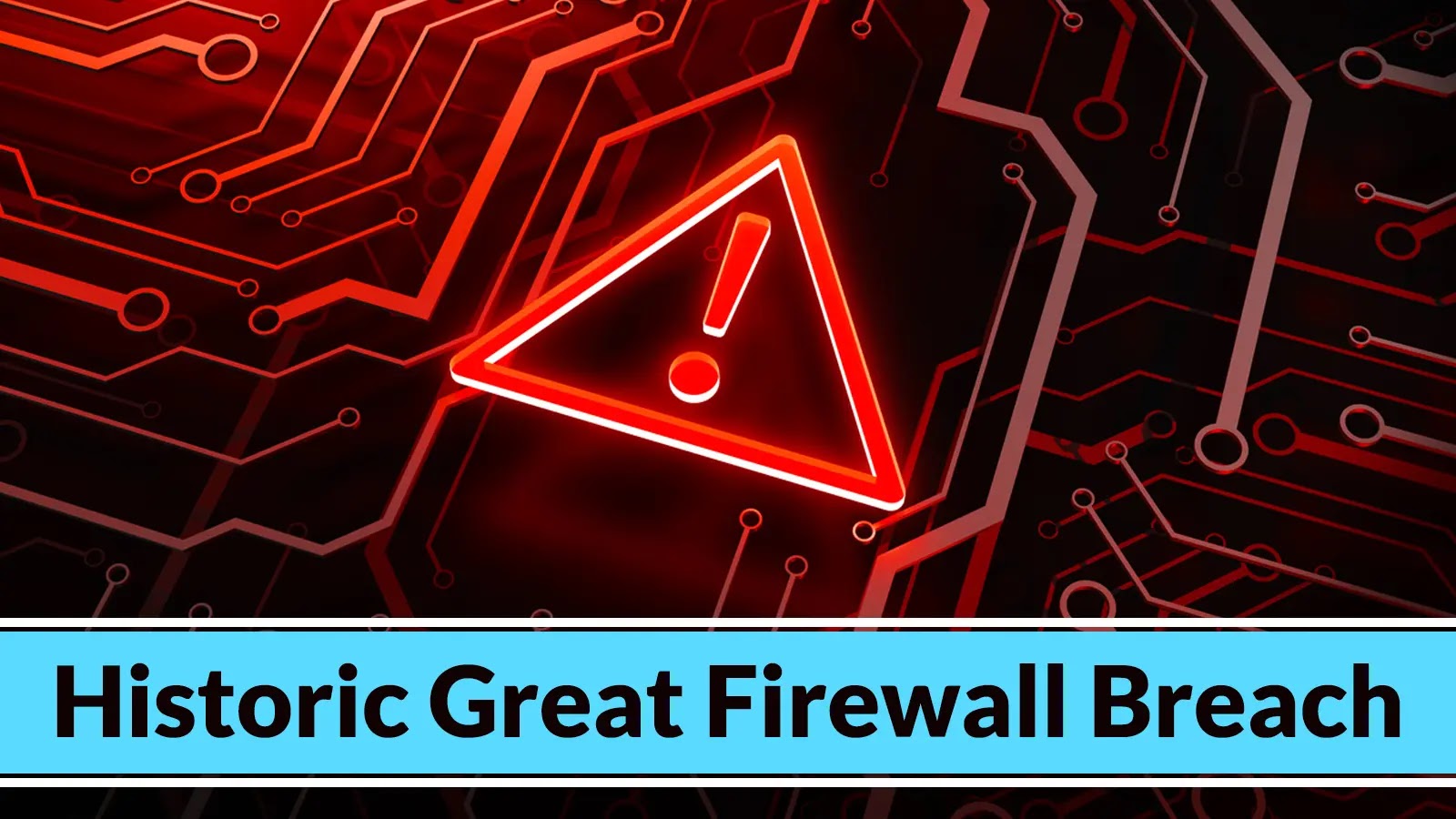 Historic Great Firewall Breach – 500GB+ Censorship Data Exposed