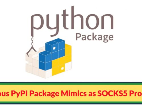 Malicious PyPI Package Mimics as SOCKS5 Proxy Tool Attacking Windows Platforms