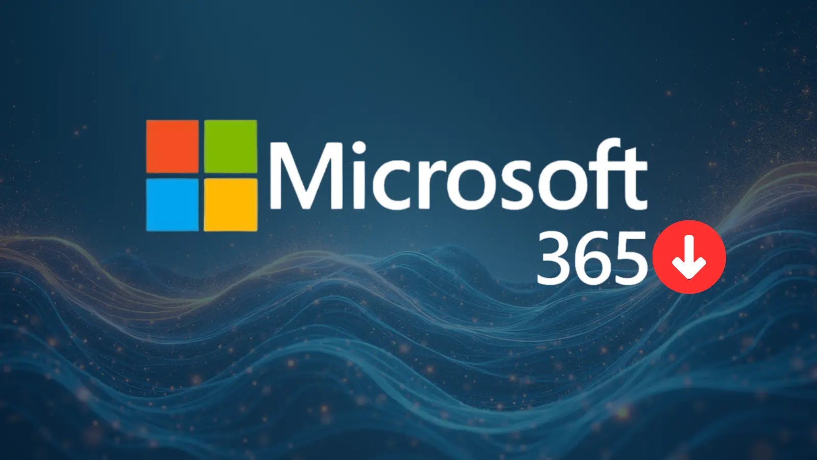 Microsoft 365 Outage Disrupts