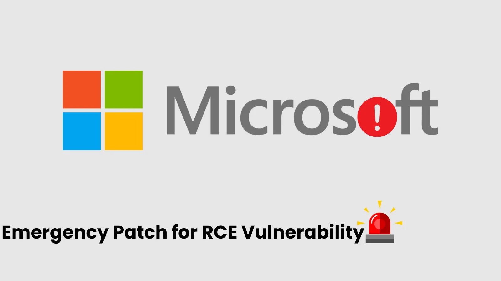 The Microsoft logo with the letter o replaced by a red exclamation mark. Below, text reads Emergency Patch for RCE Vulnerability with a red emergency alarm icon.