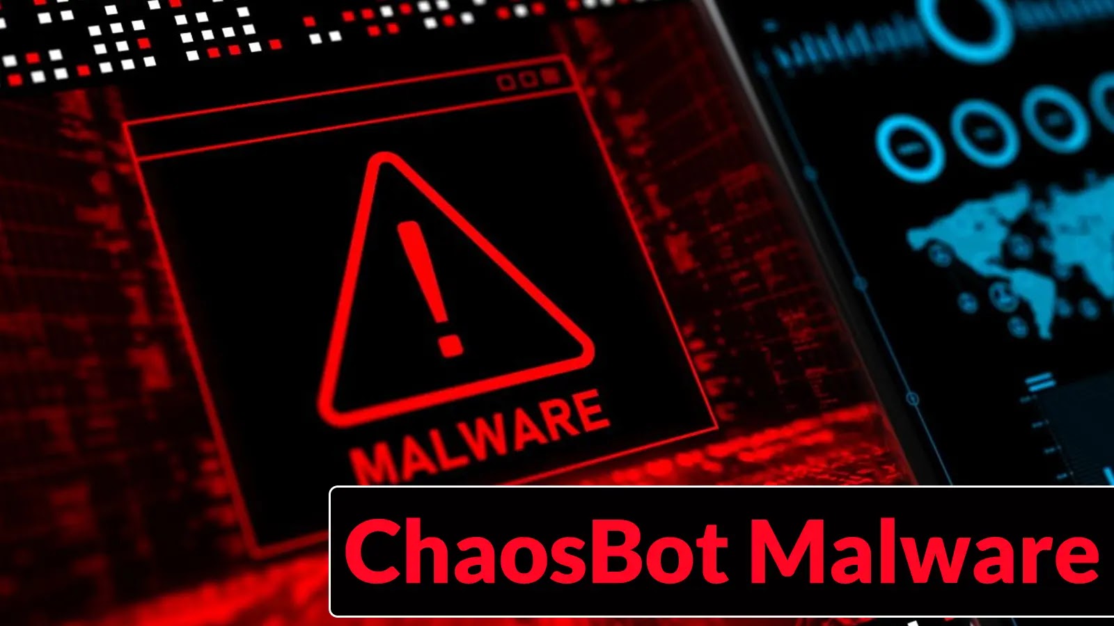 A computer screen displays a red warning triangle with an exclamation mark and the word Malware. Bold text at the bottom reads ChaosBot Malware on a digital background.