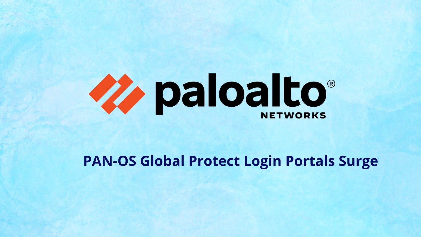 Paloalto PAN-OS Global Protect Login Portals Surge (1) (1)