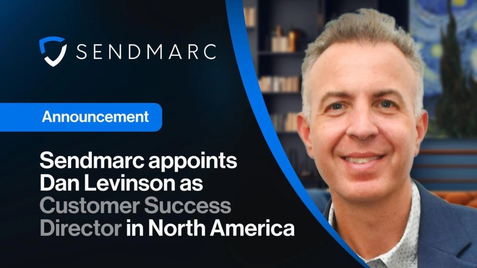 TTT (5) A smiling man in a business setting with text: Sendmarc appoints Dan Levinson as Customer Success Director in North America and a blue Announcement banner, next to the Sendmarc logo.