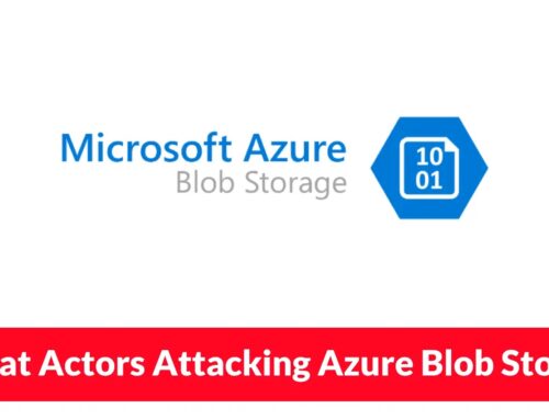 Threat Actors Attacking Azure Blob Storage to Compromise Organizational Repositories