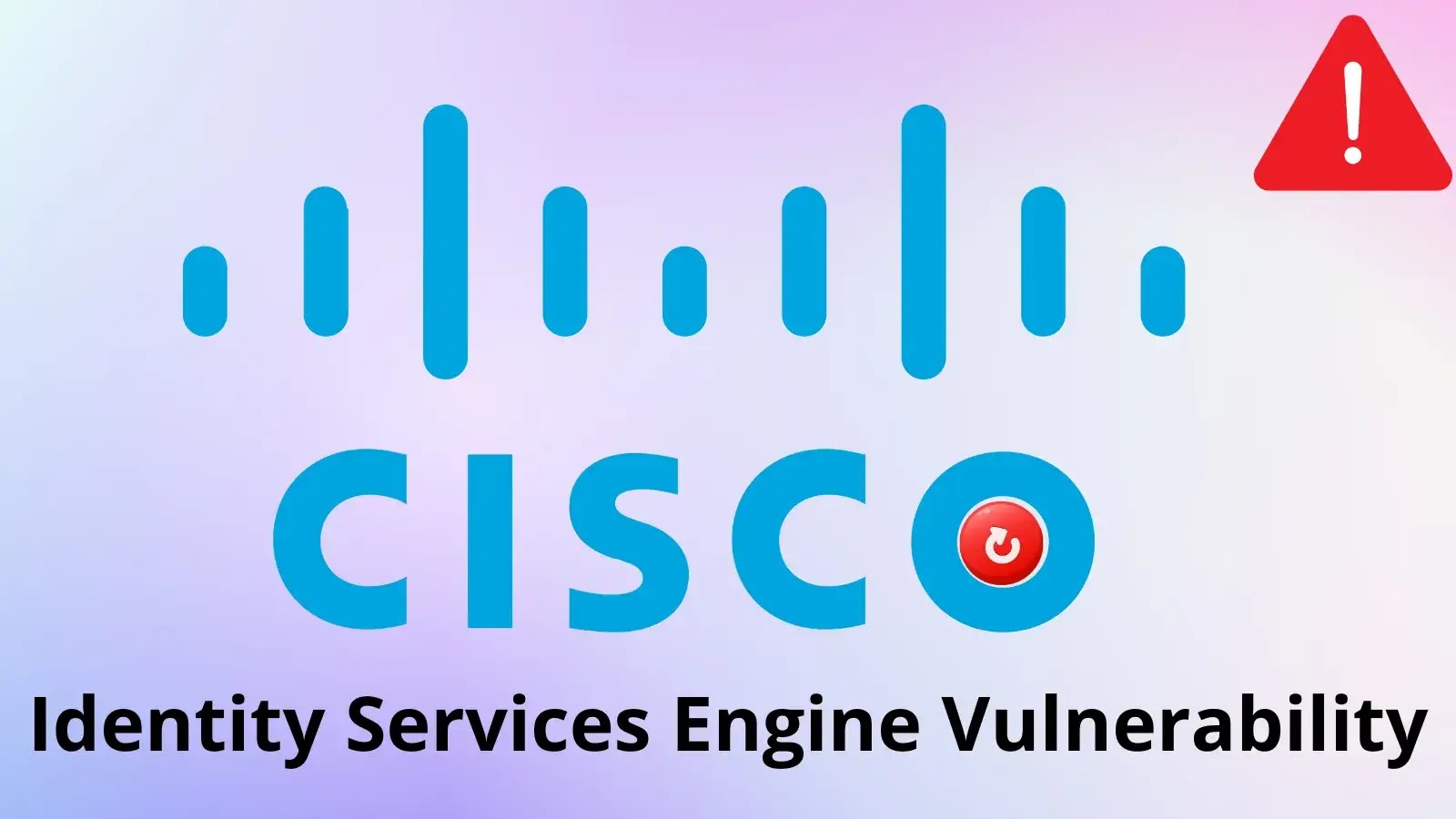 Cisco Identity Services Engine Vulnerability Allows Attackers to Restart ISE unexpectedly (1)