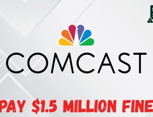 Comcast to Pay a $1.5 Million Fine to Settle an FCC Investigation Linked to Vendor Data Breach