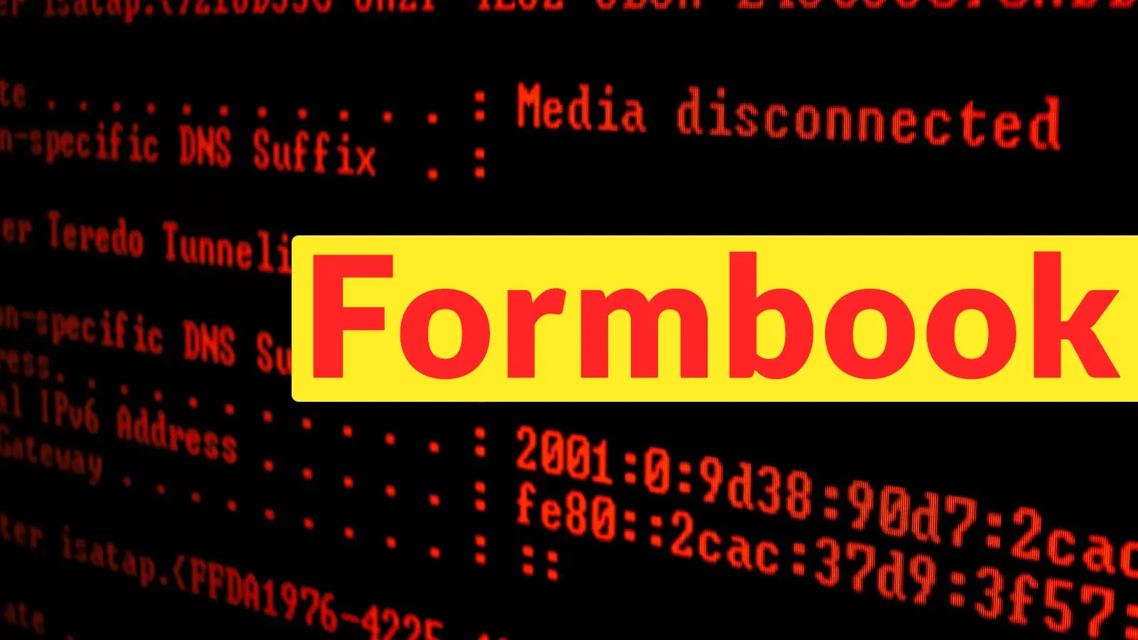 Formbook Malware Delivered Using Weaponized Zip Files and Multiple Scripts The image shows the word Formbook in large red letters on a yellow rectangle, over a background of red and white text resembling computer code and error messages on a black screen.