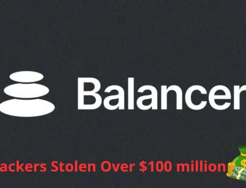 Hackers Stolen Over $100 Million by Exploiting Balancer DeFi Protocol