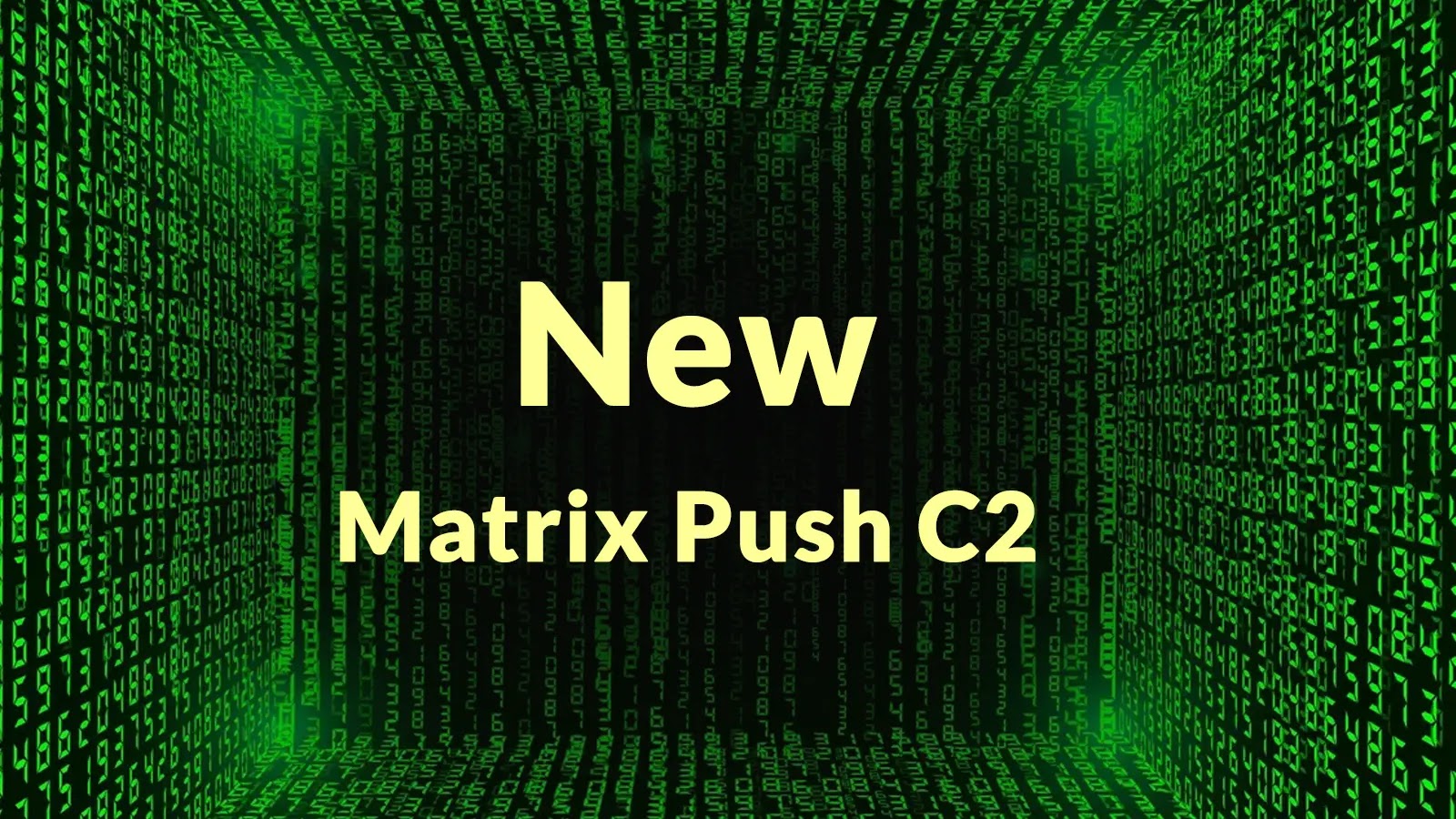 Green digital code streams down a black background, resembling the Matrix movie style. In the center, bold yellow text reads New Matrix Push C2.