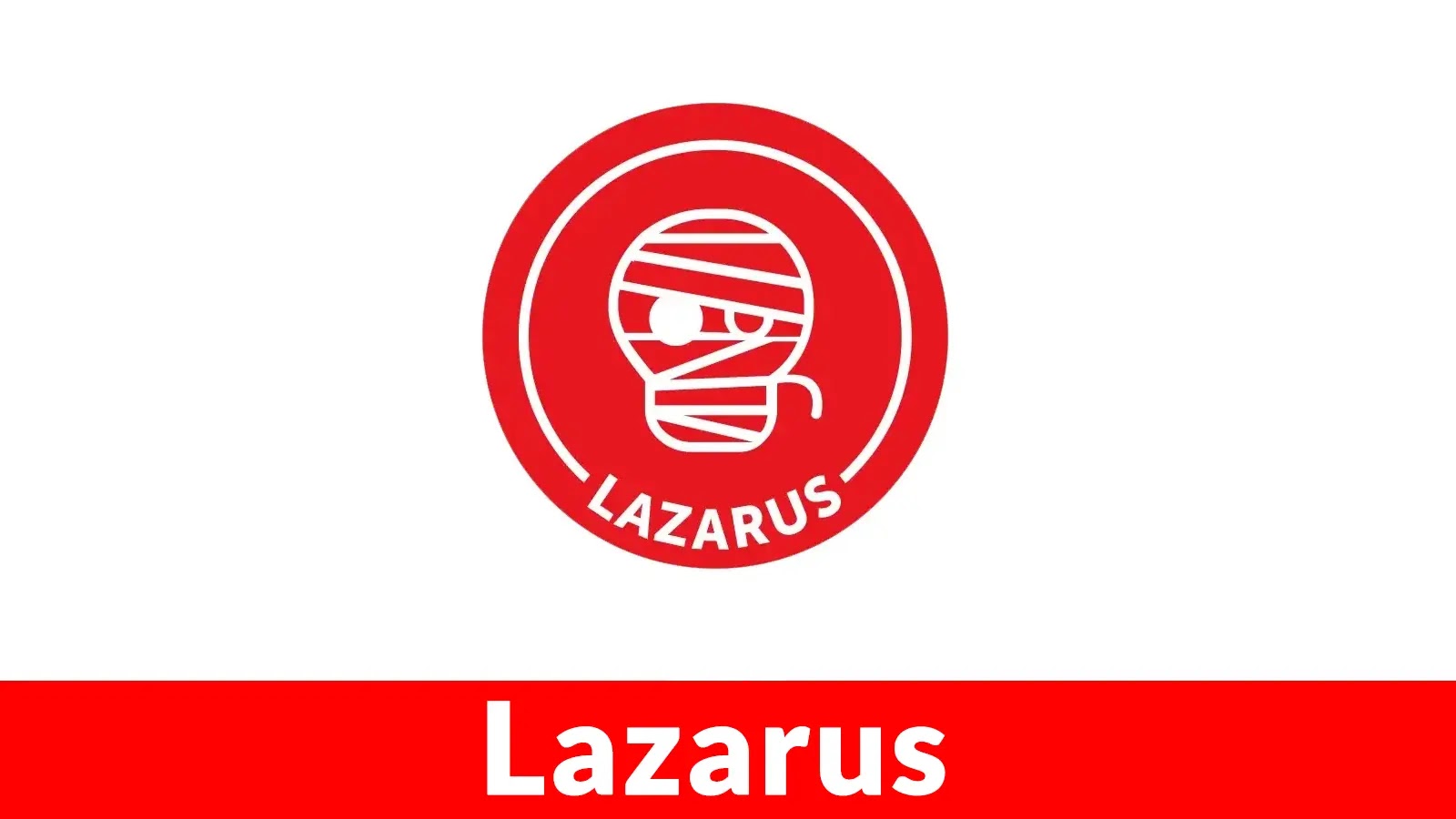 Lazarus APT Group New ScoringMathTea RAT Enables Remote Command Execution Among Other Capabilities A red circular logo with a white illustration of a bandaged face wearing an eye patch and the word LAZARUS below it. The word Lazarus is also displayed in bold white letters on a red background at the bottom.