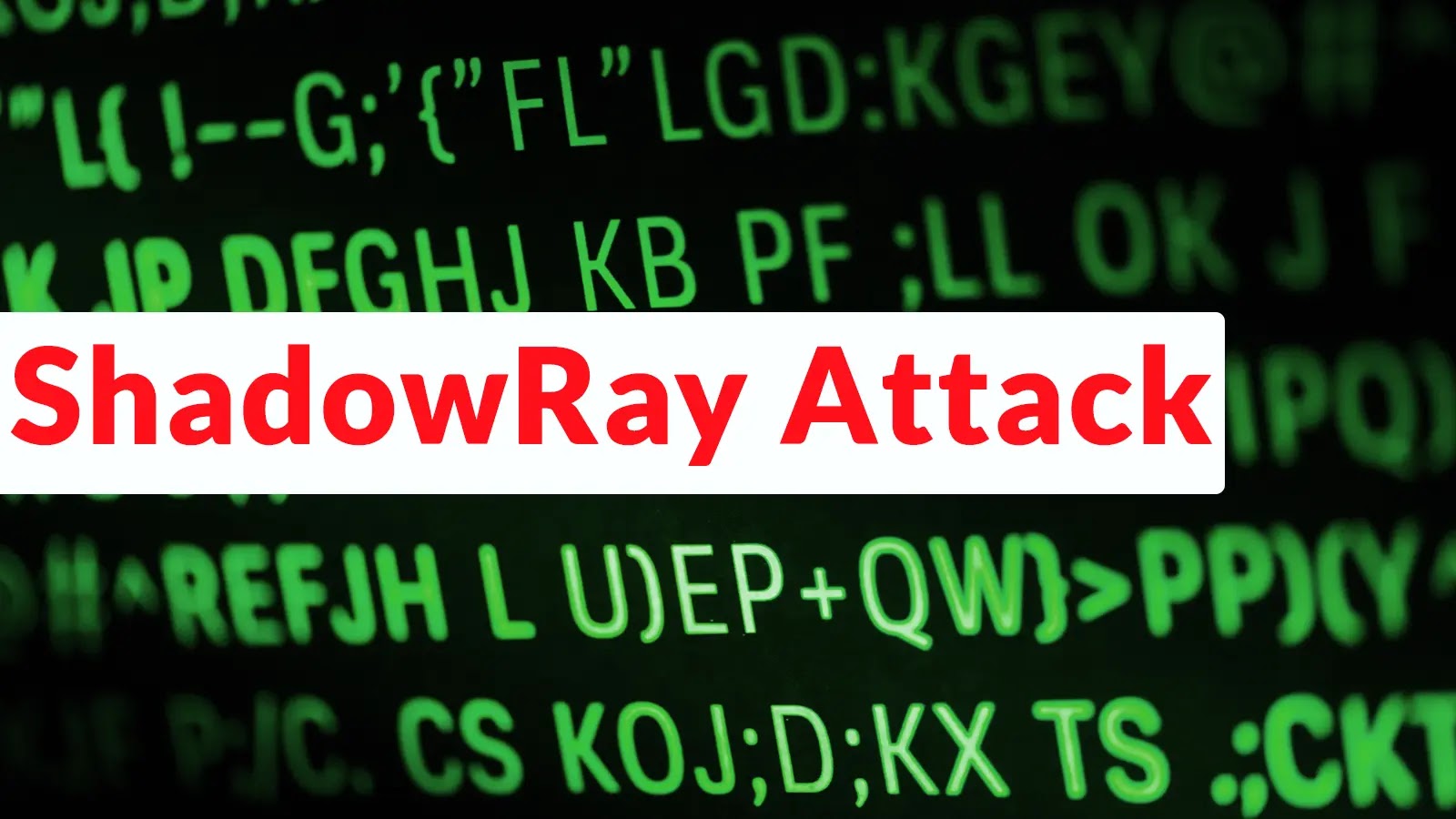 New ShadowRay Attack Exploit Ray AI-Framework Vulnerability to Attack AI Systems The image shows the words ShadowRay Attack in bold red text over a background of green, random-looking code and symbols, evoking a cybersecurity or hacking theme.