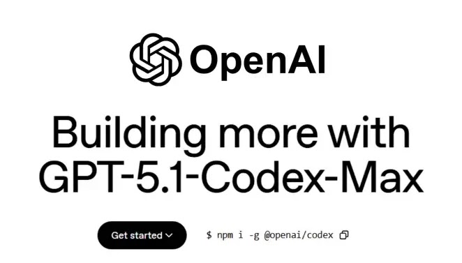 OpenAI Releases GPT-5.1-Codex-Max that performs Coding Tasks Independently (1) OpenAI logo above bold text reading Building more with GPT-5.1-Codex-Max. Below is a black button labeled Get started and a command: $ npm i -g @openai/codex.
