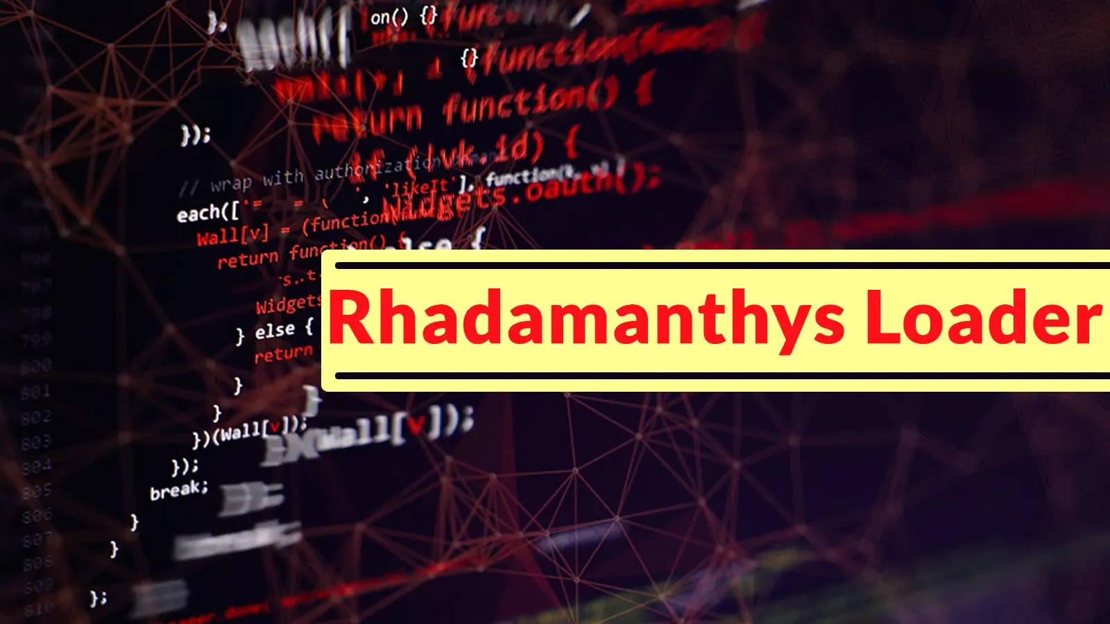 A bright yellow banner with the red text Rhadamanthys Loader overlays a blurred background of computer code and a digital network pattern.