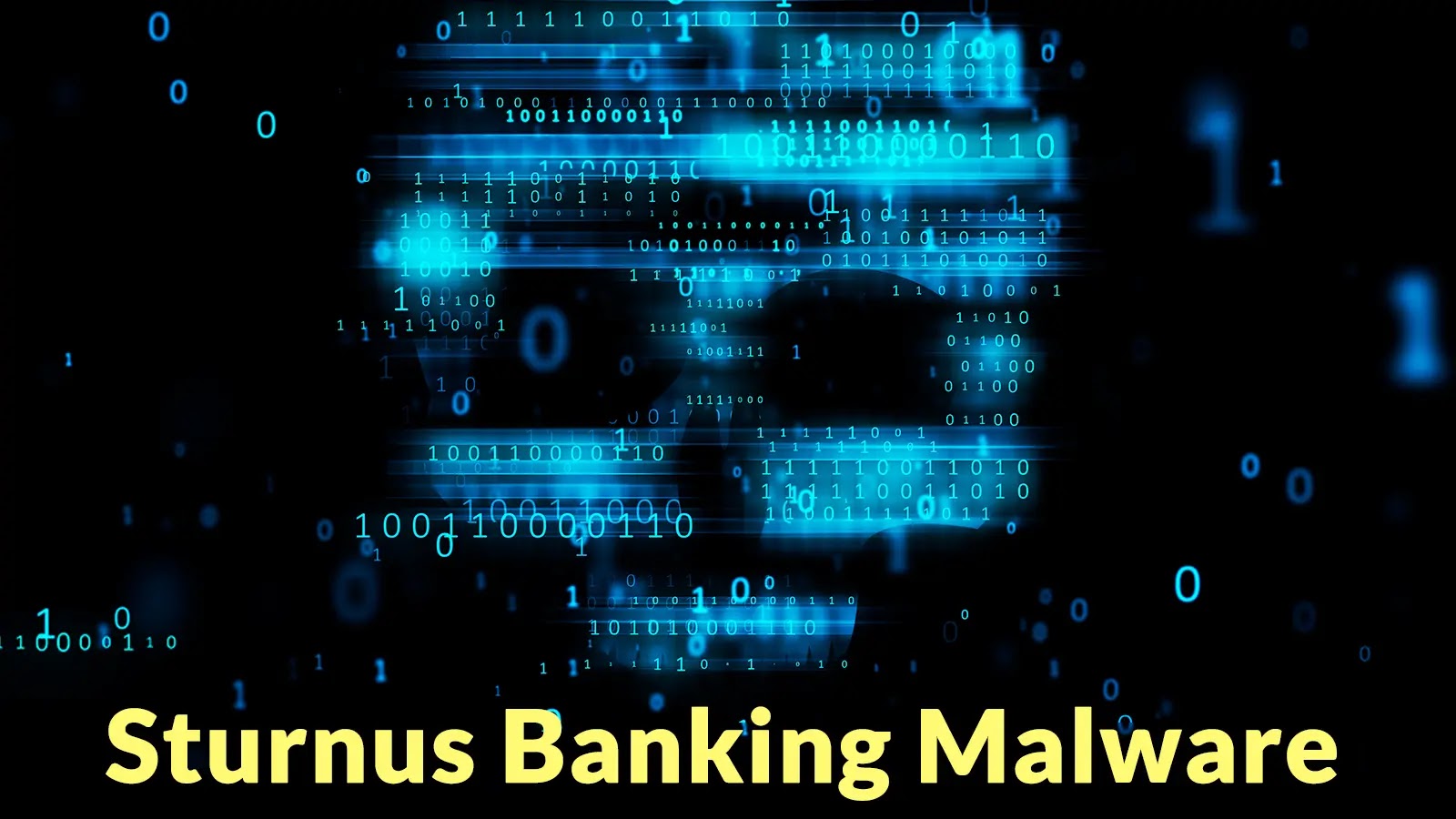 Blue digital skull made of binary code and glowing glitches appears on a black background. The text “Sturnus Banking Malware” is written in bold yellow letters at the bottom of the image.