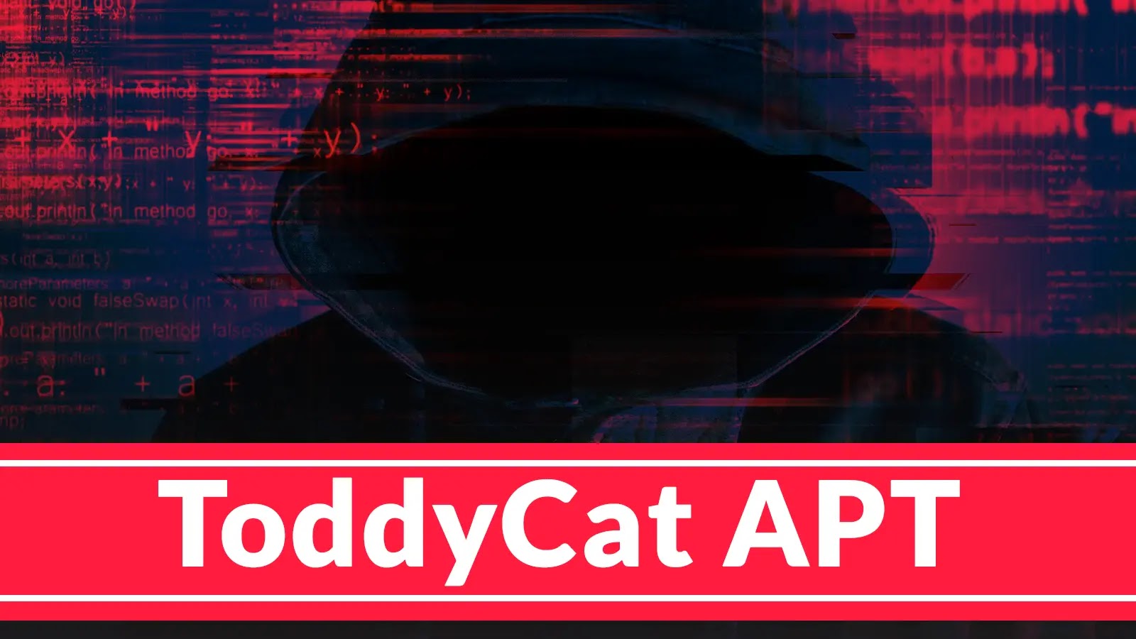 A shadowy hooded figure is shown against a background of red and black computer code. At the bottom, a bold red banner reads ToddyCat APT in white text.