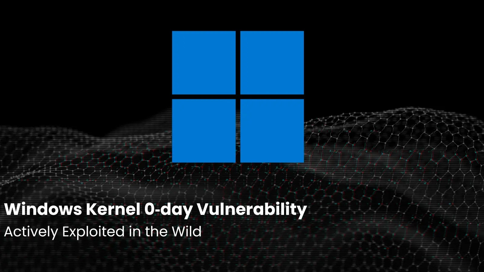Windows Kernel 0‑day Vulnerability