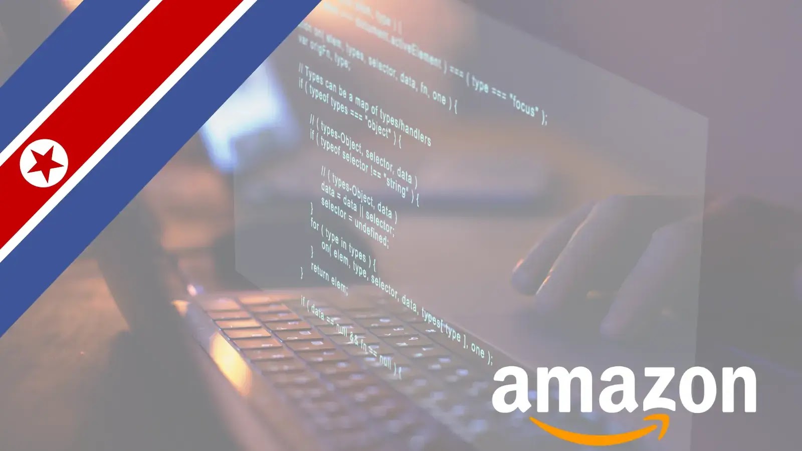 A semi-transparent Amazon logo overlays a photo of hands typing code on a laptop, with a North Korean flag banner in the upper left corner.